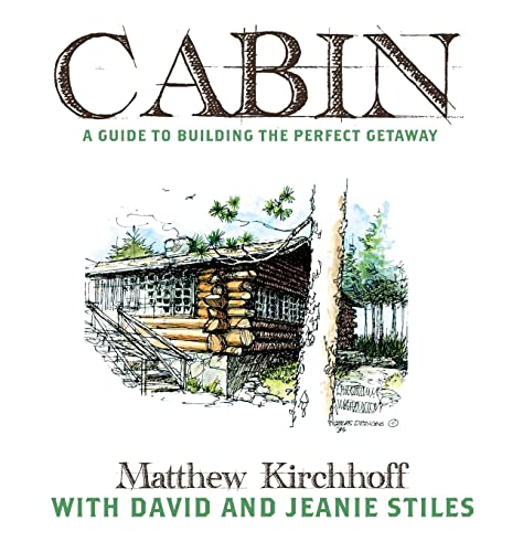 9781737492801: Cabin: A Guide to Building the Perfect Getaway