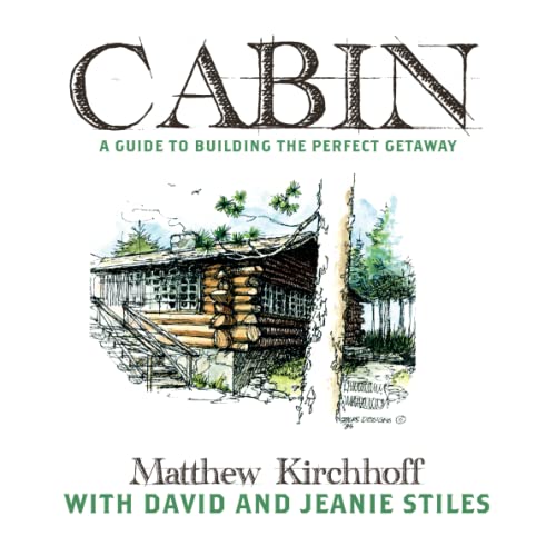 Stock image for CABIN : A Guide to Building the Perfect Getaway for sale by GreatBookPrices