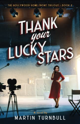 Beispielbild fr Thank Your Lucky Stars: A novel of World War II Hollywood (Hollywood Home Front trilogy) zum Verkauf von Byrd Books