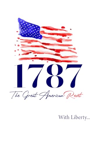 Stock image for 1787: The Great American Reset: PART 1 for sale by SecondSale