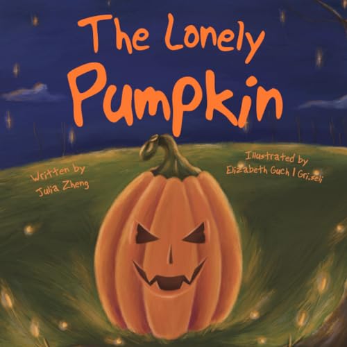 Stock image for The Lonely Pumpkin: A Halloween Tale for sale by Red's Corner LLC