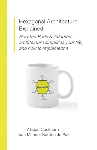 Stock image for Hexagonal Architecture Explained for sale by GreatBookPrices