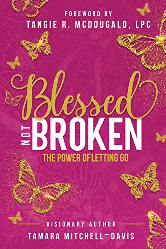 Stock image for Blessed Not Broken: The Power of Letting Go for sale by PlumCircle