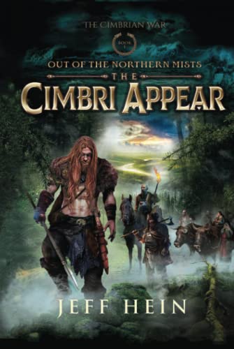 9781737553939: The Cimbri Appear: Out of the Northern Mists: 1 (The Cimbrian War)