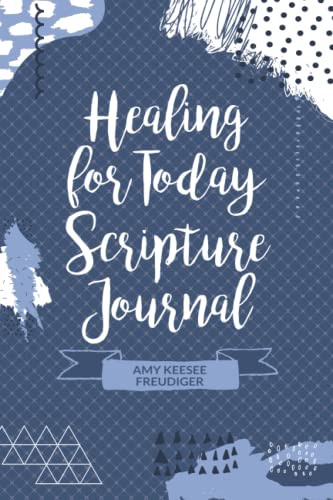 Stock image for Healing for Today Scripture Journal Paperback (Healed Overnight Series) for sale by GF Books, Inc.