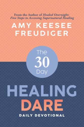 Beispielbild fr The 30-Day Healing Dare Devotional (Healed Overnight Series) zum Verkauf von WorldofBooks