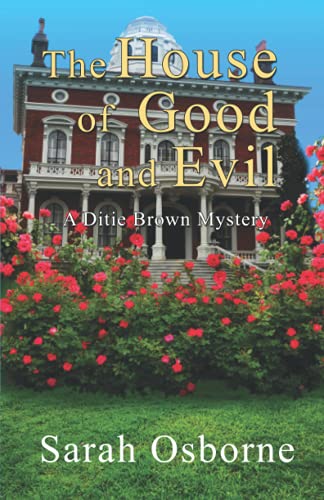 Beispielbild fr The House of Good and Evil: A Ditie Brown Mystery: Book 4 zum Verkauf von Books Unplugged