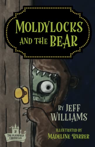 Stock image for Moldylocks and the Bear (The Plainfield Chronicles) for sale by Omega