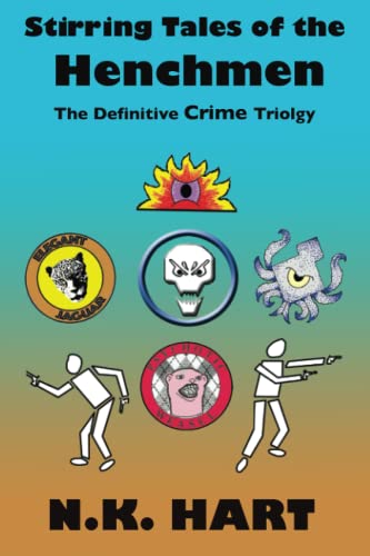 Imagen de archivo de Stirring Tales of the Henchmen: The Definitive Crime Trilogy a la venta por Lucky's Textbooks