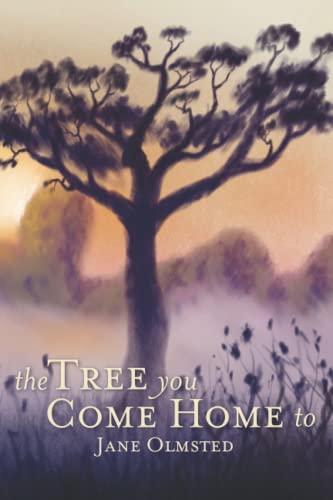 Stock image for The Tree You Come Home To for sale by ThriftBooks-Dallas