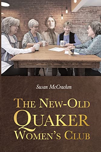 Stock image for The New-Old Quaker Women's Club for sale by GF Books, Inc.