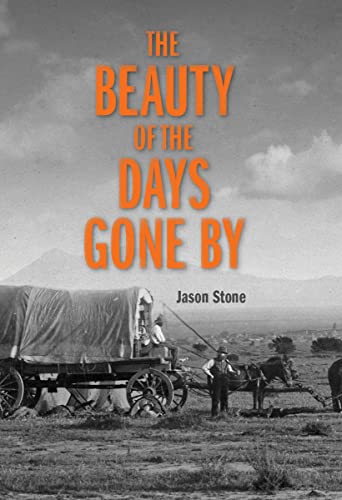 Stock image for The Beauty of the Days Gone By for sale by BooksRun