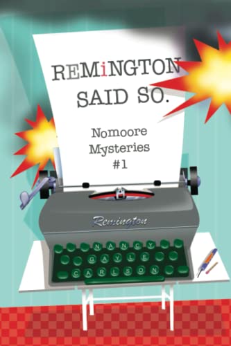 Beispielbild fr REMiNGTON SAID SO: Nomoore Mysteries #1 zum Verkauf von Books Unplugged