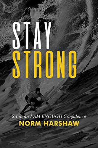 Stock image for Stay Strong: Sit in an I Am Enough Confidence for sale by Decluttr
