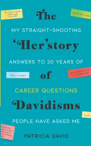 Beispielbild fr The 'Her'story of Davidisms: My Straight-Shooting Answers to 30 Years of Career Questions People Have Asked Me zum Verkauf von WorldofBooks