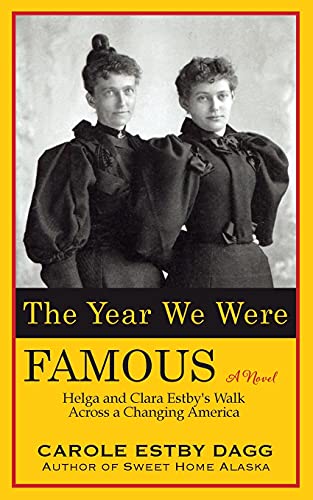 Beispielbild fr The Year We Were Famous: Helga and Clara Estbys Walk across a Changing America zum Verkauf von Reuseabook
