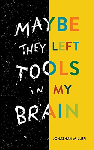 Beispielbild fr Maybe They Left Tools in My Brain zum Verkauf von Once Upon A Time Books