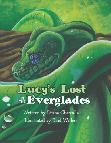 Imagen de archivo de Lucy's Lost in the Everglades: A fun adventure with a Green tree python, who makes friends with the animals of the Everglades. This book is filled . and over again. (The Creepy Crawly Series) a la venta por GF Books, Inc.