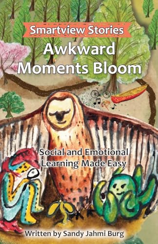Stock image for Awkward Moments Bloom: Smartview Stories for sale by GF Books, Inc.