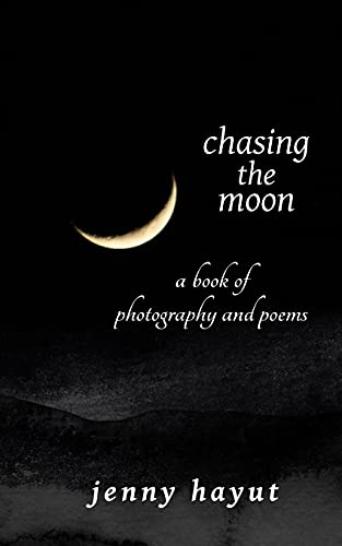 Beispielbild fr chasing the moon: a book of photography and poems zum Verkauf von GreatBookPrices