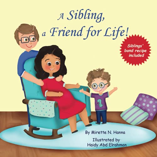 Stock image for A Sibling, a Friend for Life!: Siblings' bond recipe for sale by GF Books, Inc.