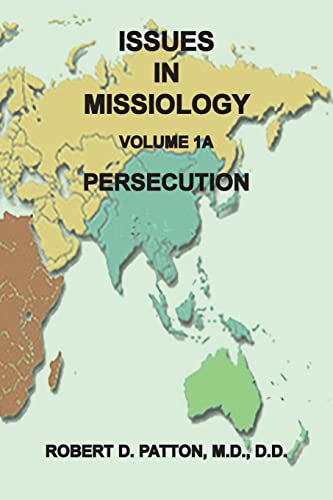 Stock image for Issues in Missiology, Volume 1, Part 1A: Persecution for sale by GreatBookPrices