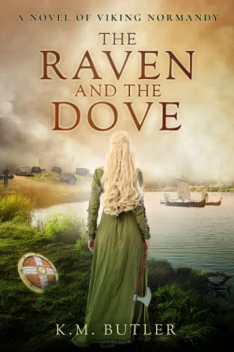 Beispielbild fr The Raven and the Dove: A novel of Viking Normandy zum Verkauf von PaceSetter Books