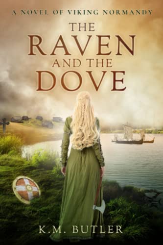 Stock image for The Raven and the Dove: A novel of Viking Normandy for sale by PaceSetter Books