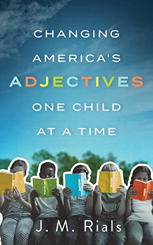 9781737643838: Changing America's Adjectives One Child at a Time