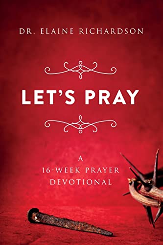 Stock image for Let's Pray: A 16-Week Prayer Devotional for sale by GF Books, Inc.