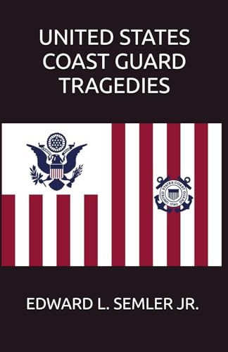 Beispielbild fr United States Coast Guard Tragedies zum Verkauf von PBShop.store US