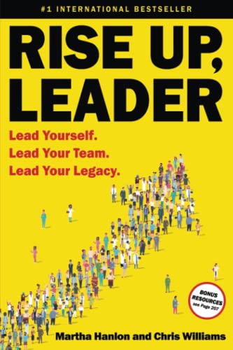 9781737653844: Rise Up, Leader: Lead Yourself. Lead Your Team. Lead Your Legacy