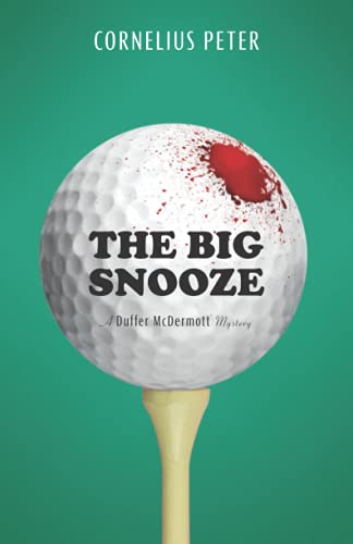 Beispielbild fr The Big Snooze: A Duffer McDermott Mystery (Duffer McDermott Mysteries) zum Verkauf von Wonder Book