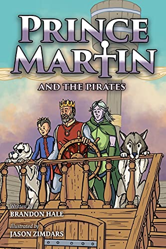 Imagen de archivo de Prince Martin and the Pirates: Being a Swashbuckling Tale of a Brave Boy, Bloodthirsty Buccaneers, and the Solemn Mysteries of the Ancient Order of the Deep a la venta por Better World Books