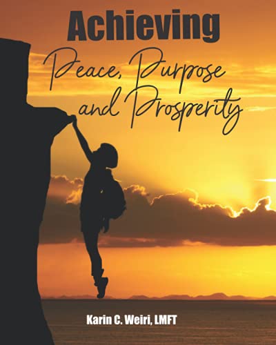 Stock image for Achieving Peace, Purpose and Prosperity for sale by Goodwill Books