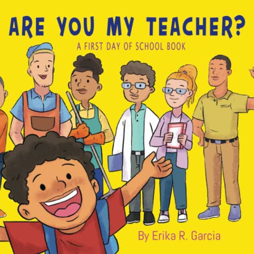 

Are You My Teacher: A First Day of School Book