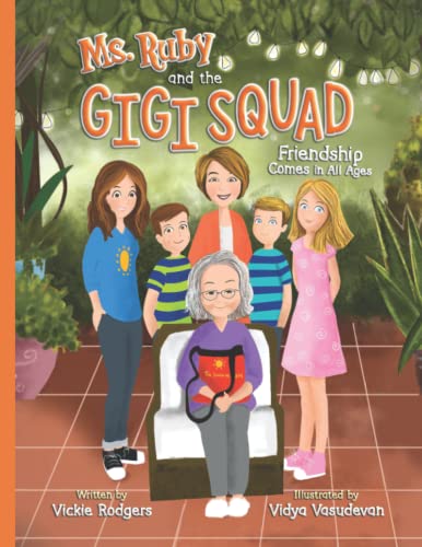 Stock image for Ms. Ruby and The GiGi Squad: Friendship Comes in All Ages: 1 for sale by Bahamut Media