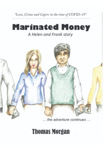 Stock image for Marinated Money: Love, Crime and Capers in the time of COVID-19 (A Helen and Frank Story) for sale by Lucky's Textbooks