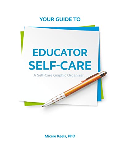 9781737690603: Your Guide to Educator Self-care: A Self-care Graphic Organizer