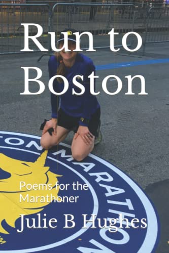 Stock image for Run to Boston: Poems for the Marathoner for sale by Gulf Coast Books