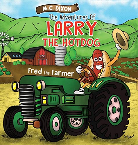 

The Adventures of Larry the Hot Dog: Fred the Farmer