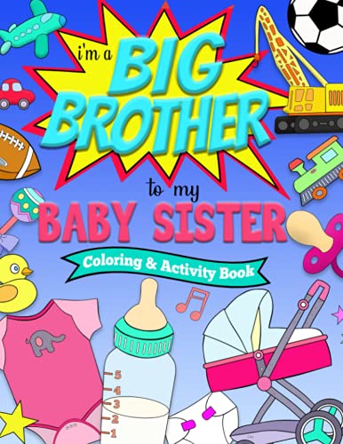 

I'm a Big Brother to My Baby Sister Coloring and Activity Book