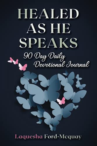 Stock image for Healed As He Speaks!: 90 Days of Transforming Your Mindset, Healing, and Restoration for sale by SecondSale