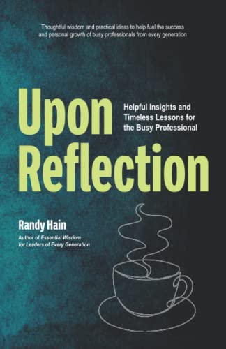 9781737724421: Upon Reflection: Helpful Insights and Timeless Lessons for the Busy Professional