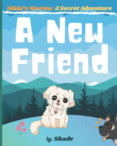 Stock image for A New Friend (Nikkis Secret Adventures) (Nikkis Stories) for sale by Big River Books