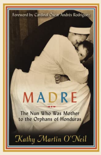 Beispielbild fr Madre: The Nun Who Was Mother to the Orphans of Honduras (Sister Maria Rosa) zum Verkauf von BooksRun