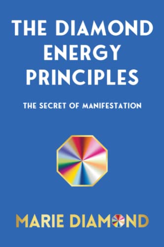 Imagen de archivo de The Diamond Energy Principles: Manifest Your Goals of Success, Money, Love and Health a la venta por GF Books, Inc.