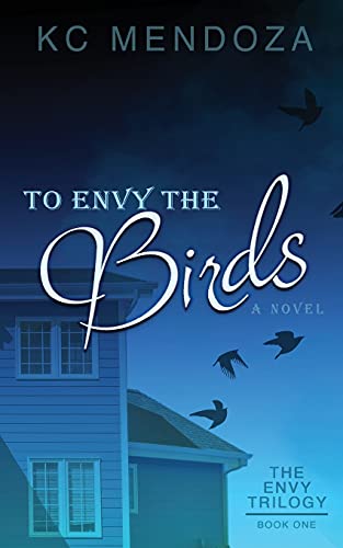 Imagen de archivo de To Envy the Birds a la venta por Bookmonger.Ltd
