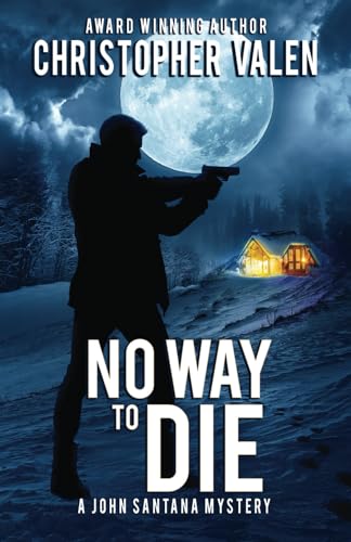 Stock image for No Way To Die: A John Santana Mystery for sale by Goodwill