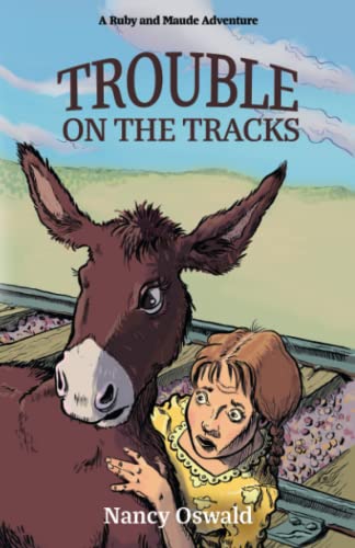 Stock image for Trouble on the Tracks: Ruby and Maude Adventure Book 2 for sale by Ria Christie Collections
